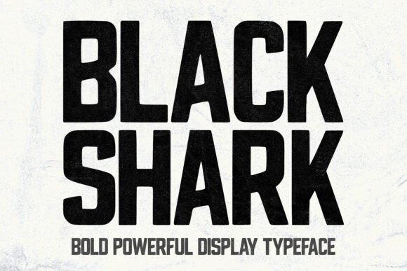 Black Shark Font: Bold Display Type for Makers
